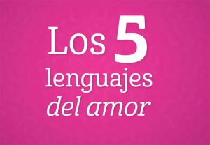 VIDEO: Los 5 lenguajes del amor