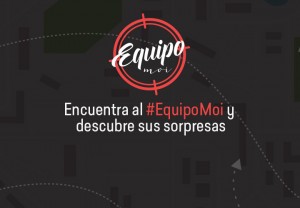 Participa con el equipo moi y gana muchas alegrías