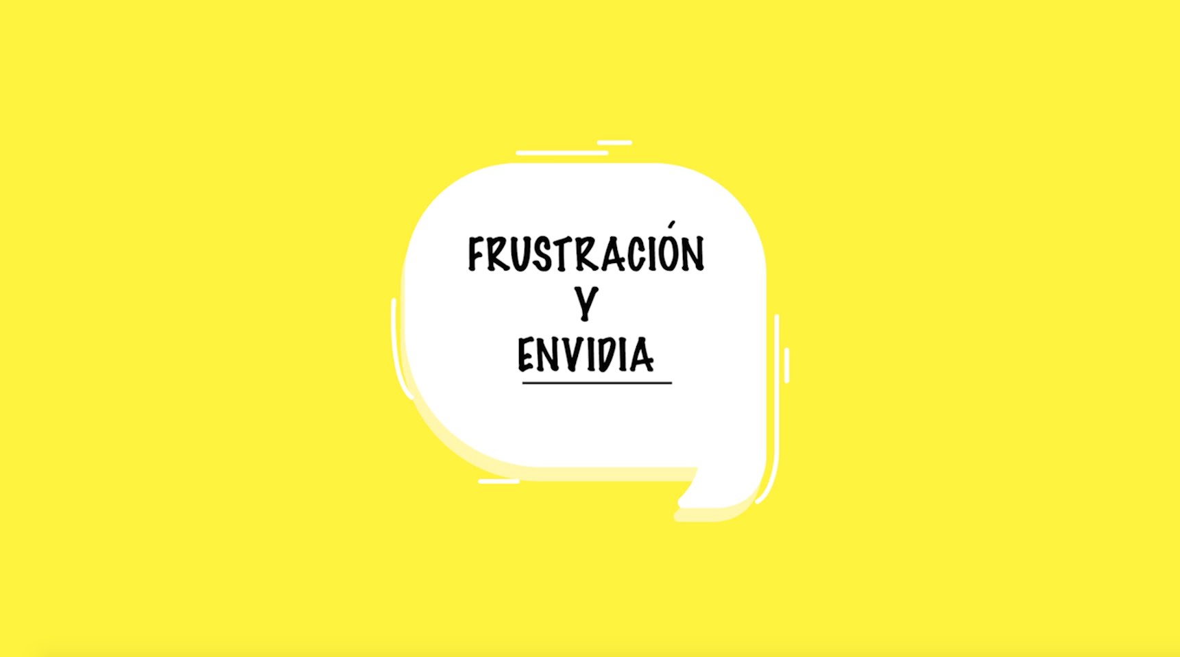 La frustración y envidia